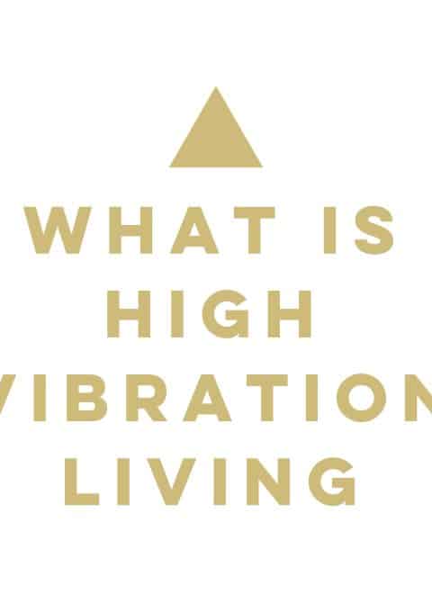 What is high vibration living